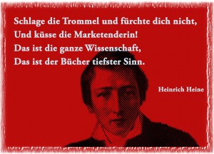 Heinrich Heine "Schlage die Trommel ..."