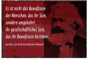 Karl Marx "Nicht das Bewußtsein ..."